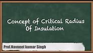 Understanding the Concept of Critical Radius of Insulation | Conduction | GATE ME Heat Transfer
