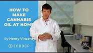 CBD Oil: How To Make Cannabis Oil at Home - Easily!