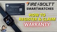Fire-boltt Smartwatches : How To Register & Claim Warranty?