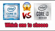 Intel i3 10gen vs i5 8th gen | which one is good for you | full details
