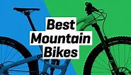 These Expert-Recommended Mountain Bikes Are Among The Best Choices Available