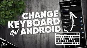 How to change Keyboard on Android