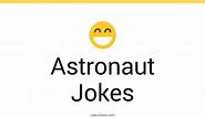 155  Astronaut Jokes And Funny Puns - JokoJokes