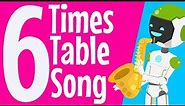 Six Times Table | Six Times Table Song | Multiplication Song | Maths Song | 6 | Times Tables