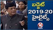 Budget 2019 Highlights | Piyush Goyal's Interim Budget 2019 Key Points | Parliament Sessions | V6