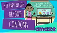 STI Prevention Beyond Condoms