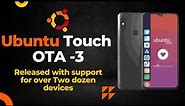 Ubuntu Touch OTA-3: Released with support for over two dozen devices