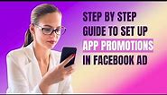 Facebook Ads for App Installs | Step by step guide | App events Setup | App Promotions