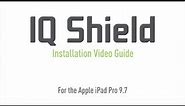 IQ Shield - iPad Pro 9.7 Screen Protector Installation Video