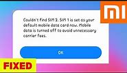 Fix Couldn't Find SIM 1, SIM2 is Set as your default mobile data card now. In Android
