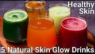 5 Simple Drinks for Glowing Skin & Body | Healthy Juice for skin | 5 Miracle Juice for Glowing Skin