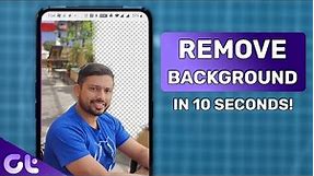 Easily Remove Background from Any Image on Android | In 10 Seconds! | Guiding Tech