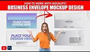 How To Work With Business Envelope Mockup