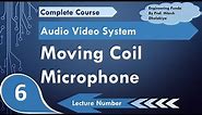 Moving Coil Microphone, Structure & Working of Moving Coil Microphone, Audio Video System