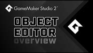 GameMaker Studio 2 - Object Editor - Overview