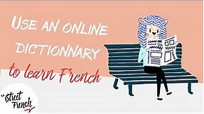 Using A French/English Dictionary (Online) | StreetFrench.org
