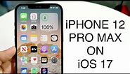 iOS 17 On iPhone 12 Pro Max! (Review)