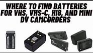 Where To Find Batteries For VHS,VHS-C,Hi8, And Mini DV Camcorders