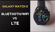 Samsung Galaxy Watch 3 LTE vs Bluetooth - Which Should You Buy?