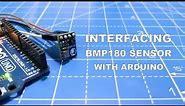 HOW TO SET UP THE BMP180 BAROMETRIC PRESSURE SENSOR ON AN ARDUINO