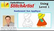 StitchArtist Level 1 Sunbonnet Sue