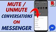 How to Mute / Unmute Any Conversation on Facebook Messenger