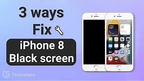 3 Simple Ways to Fix iPhone 8 Black Screen of death