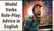 Role-Playing with Modal Verbs: Advice in English Language