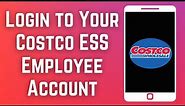 Costco ESS Employee Login: How to Login to Your Costco ESS Employee Account (2023)