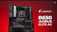 Gigabyte B650 AORUS ELITE AX: First Look & Overview