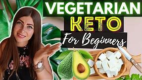 Vegetarian Keto Diet Guide for Beginners [Complete Keto For Vegetarians Guide] Keto Diet UK