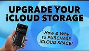 How to UPGRADE your iCloud Storage! - Beginners Guide of HOW and WHAT to purchase!