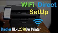 Brother HL-L2390dw WiFi Direct SetUp, Wireless scanning Review.