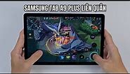 Test Game Liên Quân trên Samsung Tab A9 Plus