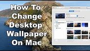 How To Change Your Desktop Wallpaper & Background On Mac | Simple Step By Step Guide