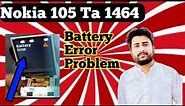 Nokia 105 TA 1464 Charging Error Problem Fix Tutorial.|Battery Error Nokia 105|#nokia105ta1464