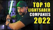 Top 10 Lightsaber Companies I Buy From in 2022!