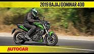 2019 Bajaj Dominar 400 | First Ride Review | Autocar India