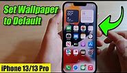 iPhone 13/13 Pro: How to Set Wallpaper to Default