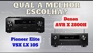 Pioneer Elite VSX LX 105 vs Denon AVR X2800