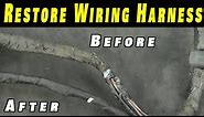 How To Restore Any Wiring Harness