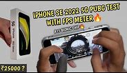 New Iphone Se 2022 5g Pubg Test with fps meter | Handcam | A15 Bionic chip 🔥