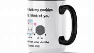 When I Dunk My Cookies In Milk I Think Of You Mug Funny Mug Funny Gifts Gifts For Her Gifts For Him