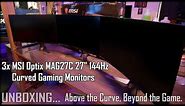 3x MSI Optix MAG27C 27" 144Hz Curved Gaming Monitors | Unboxing & setting up