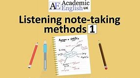 Listening note taking methods 1 - Academic English Listening Skills