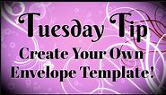 How to Create an Easy Envelope Template!