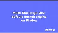 How to Make Startpage Your Firefox Default Search Engine