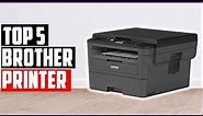 ✅Top 5 Best Brother Printer 2023- Reviews – Multifunction, Laser Printers