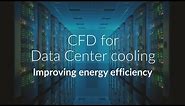 Simulation for HVAC System Design: Improving Data Center Efficiency with CFD