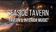 Seaside Tavern - RPG/D&D Tavern & Interior Music - [1 Hour]
